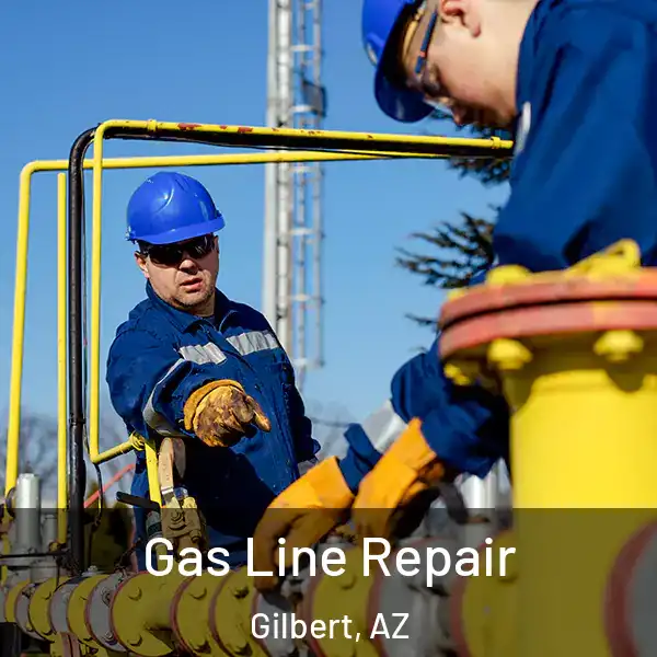  Gas Line Repair Gilbert, AZ