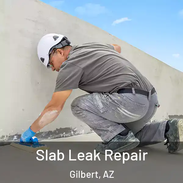  Slab Leak Repair Gilbert, AZ