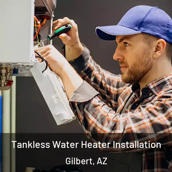  Tankless Water Heater Installation Gilbert, AZ